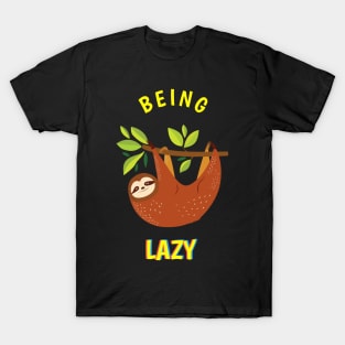 Being Lazy T-Shirt